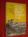 Guns of the First World War : rifles, handguns and ammunition, from the Text book of small arms, 1909