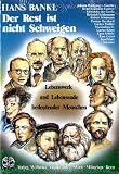Der Rest ist nicht schweigen - Lebenswerk und Lebensende bedeutender Menschen - Hans Bankl