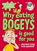 Why Eating Bogeys is Good for You (Mitchell Symons