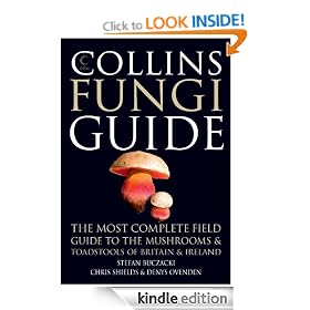 Collins Fungi Guide: The most complete field guide to the mushrooms and toadstools of Britain & Ireland: The Most Complete Field Guide to the Mushrooms ... of Britain and Europe (Collins Guide)