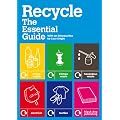 Recycle: The Essential Guide