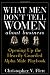 What Men Don't Tell Women About Business: Opening Up the Heavily Guarded Alpha Male Playbook