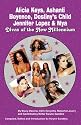 Alicia Keys, Ashanti, Beyonce, Destiny's Child, Jennifer Lopez and Mya: Divas of the New Milennium