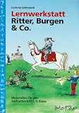 Lernwerkstatt Ritter, Burgen & Co: Materialien f�r den Sachunterricht 3./4. Klasse title=