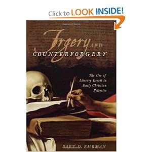 Forgery and Counterforgery: The Use of Literary Deceit in Early Christian Polemics
