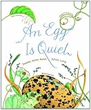 An Egg Is Quiet