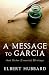 Books : A Message to Garcia: And Other Essential Writings on Success