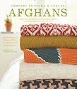 Comfort Knitting and Crochet: Afghans: More Than 50 Beautiful, Affordable Designs Featuring Berroco's Comfort Yarn