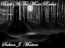 Click to Download Free Kindle Book -> BARK AT THE MOON REDUX (ARNIES JOURNAL)