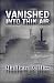 Vanished into Thin Air