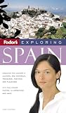 Fodor's Exploring Spain, 8th Edition (Exploring Guides)