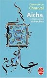 Aïcha : La bien-aimée du Prophète