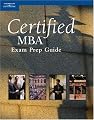 Certified MBA Exam Prep Guide