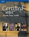 Certified MBA Exam Prep Guide