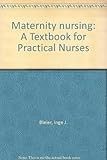 Maternity nursing : a textbook for practical nurses
