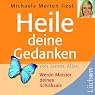 H&ouml;rbuch Heile deine Gedanken: Werde Meister deines Schicksals