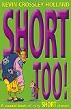 Short Too! A second Book of Very Short Stories