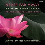 Never Far Away: Music of Bright Sheng