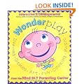 Wonderplay: Interactive and Developmental Games, Crafts, and Creative Activities for Infants, Toddlers and Preschoolers