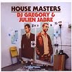 House Masters: DJ Gregory & Julien Jabre