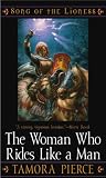 The Woman Who Rides Like A Man (Turtleback School & Library Binding Edition) (Song of the Lioness (Prebound))