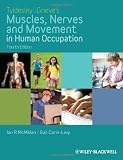 Tyldesley and Grieve's Muscles, Nerves and Movement in Human Occupation Tyldesley and Grieve's Muscles, Nerves and Movement in Human Occupation