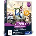 GIMP 2.8 f�r digitale Fotografie (Galileo Design)