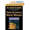 How to Love a Black Woman: Give-and-Get-the Very Best in Your Relationship