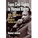 From Civil Rights to Human Rights: Martin Luther King, Jr., and the Struggle for Economic Justice (Politics & Culture in Modern America)