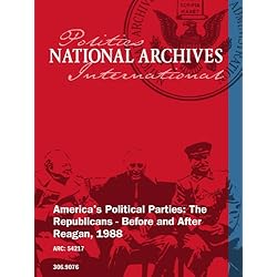 America's Political Parties: The Republicans - Before and After Reagan, 1988