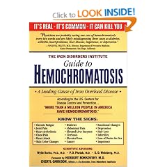 Iron Disorders Institute Guide to Hemochromatosis: A Genetic Disorder of Iron Metabolism