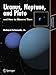 Uranus, Neptune, and Pluto and How to Observe Them (Astronomers' Observing Guides)