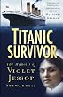 "Titanic" Survivor: The Memoirs of Violet Jessop Stewardess