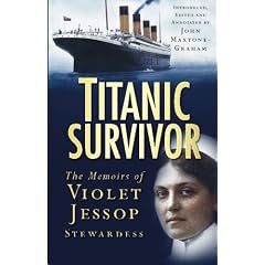 "Titanic" Survivor: The Memoirs of Violet Jessop Stewardess