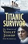 "Titanic" Survivor: The Memoirs of Violet Jessop Stewardess