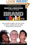 Brand Child: Remarkable Insights into the Minds of Today's Global Kids & Their Relationships with Brands