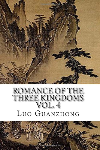 romance of the three kingdoms vol 4 with footnotes and maps romance of the three kingdoms with footnotes