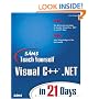 Sams Teach Yourself Visual C++.NET in 21 Days (2nd Edition)