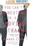 You Can't Be Neutral on a Moving Train: A Personal History of Our Times