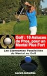 Golf : 10 Astuces de Pros pour un Men...