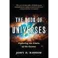 The Book of Universes: Exploring the Limits of the Cosmos