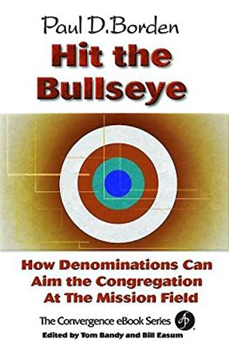 hit the bullseye how denominations can aim congregations at the mission field