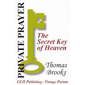 Private Prayer: The Secret Key of Heaven (Vintage Puritan)