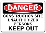 Danger Sign - Construction Site Unauthorized Persons Keep Out - 10 x 14 OSHA Safety Sign