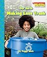 Our Earth: Making Less Trash (Our Earth (Children's Press))