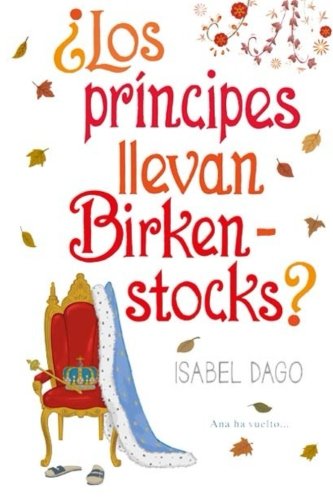 Los principes llevan Birkenstocks? (Spanish Edition)
