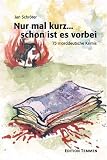 Nur mal kurz.. - schon ist es vorbei - 75 morddeutsche Krimis - Jan Schr&ouml;ter
