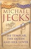 Omslagsbilde av The Templar, the Queen and Her Lover (Knights Templar Mysteries (Headline))