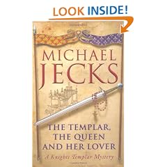 The Templar, the Queen and Her Lover (Knights Templar Mysteries (Headline))