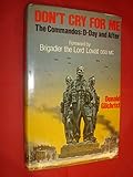 Dont cry for me : the Commandos : D-Day and after